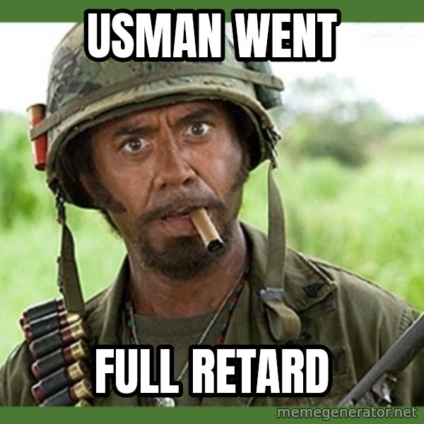 went full retard meme: Usman went / full retard