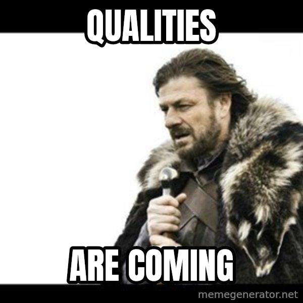 Winter is Coming meme: qualities / are coming