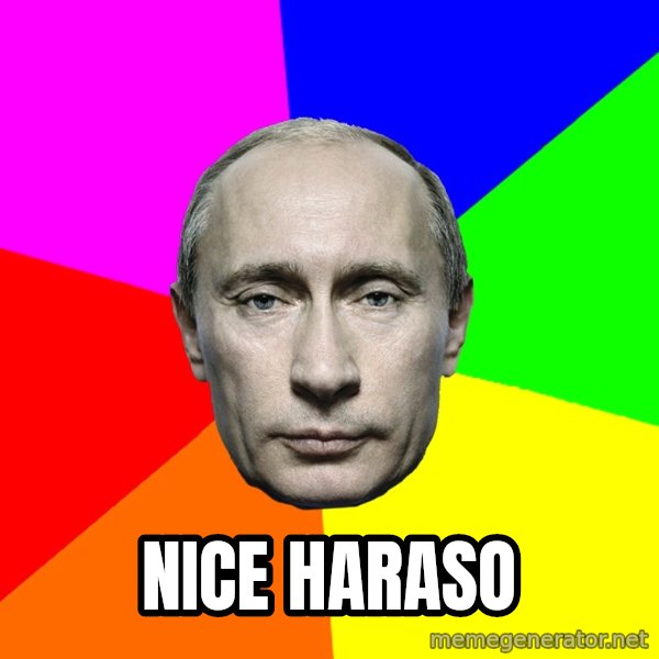 Putin Says meme: nice haraso