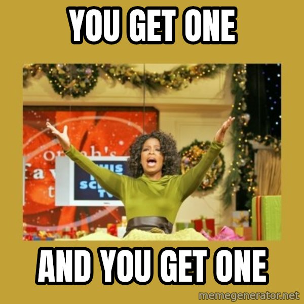 Oprah You get a meme: you get one / and you get one