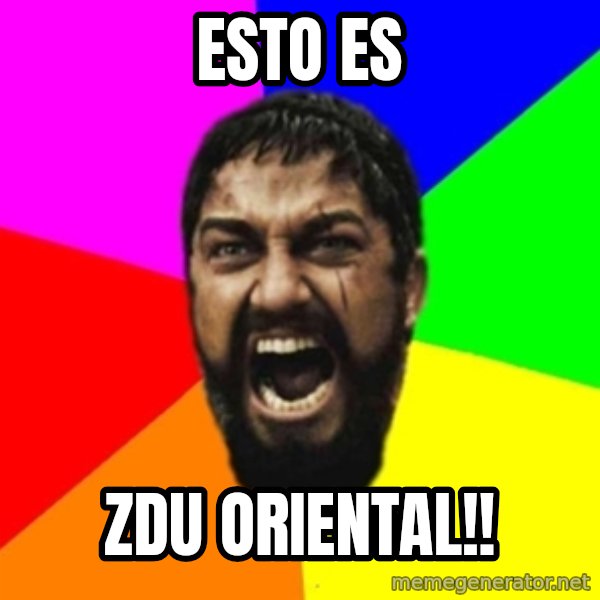 sparta meme: ESTO ES / ZDU ORIENTAL!!