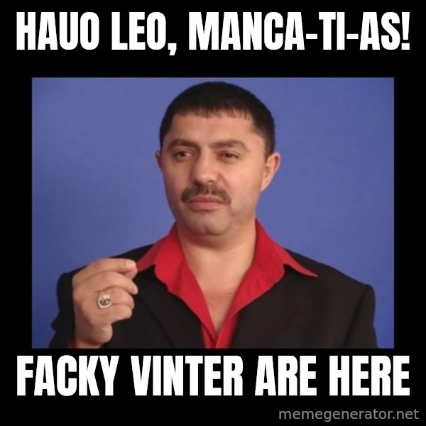 Manelistul Nicolae Guta meme: Hauo leo, manca-ti-as! / Facky vinter  are here