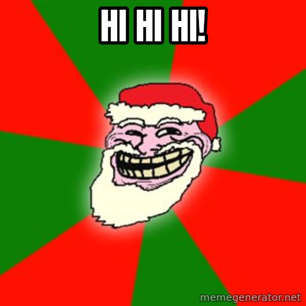 Santa Claus Troll Face meme: Hi hi hi!