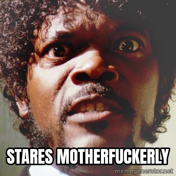 Mad Samuel L Jackson meme: Stares Motherfuckerly