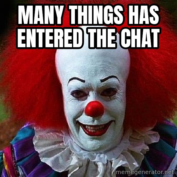 Pennywise the Clown meme: Many Things has entered the chat