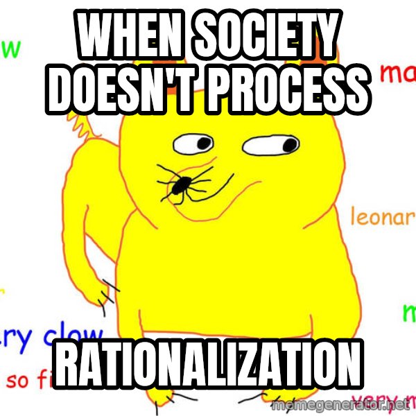 Grumpy Cat  meme: When society Doesn't process / rationalization