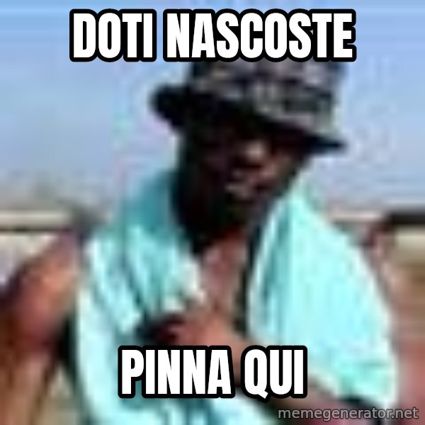 Negro whatsapp meme: doti nascoste / pinna qui