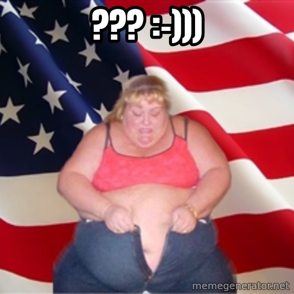 Asinine America meme: ??? :-)))