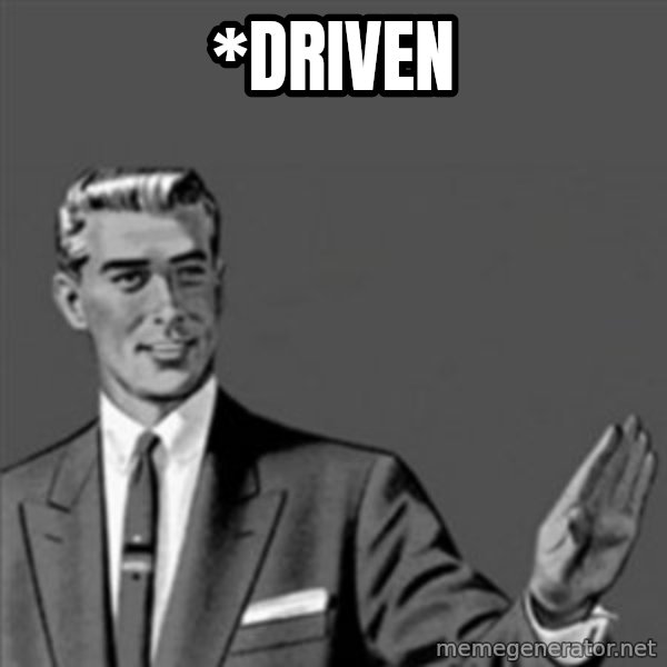 Correction Guy meme: *driven