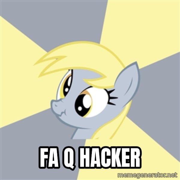 Badvice Derpy meme: Fa q hacker