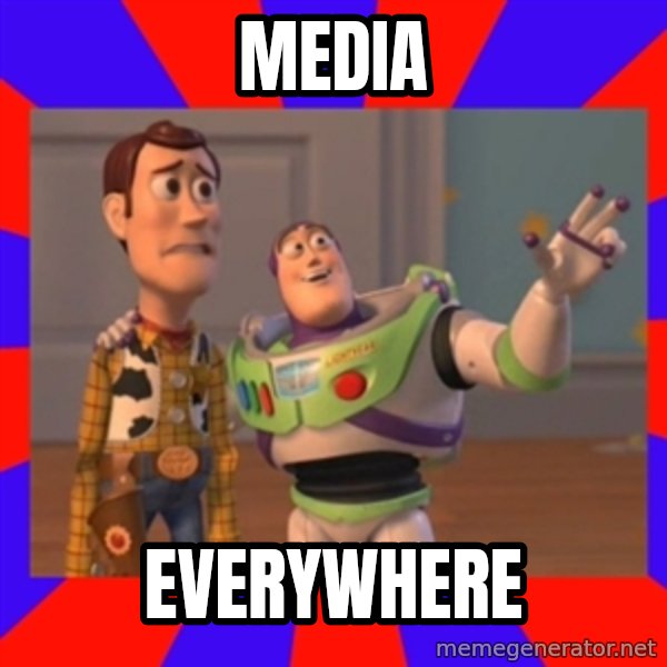 X, X Everywhere  meme: media / everywhere