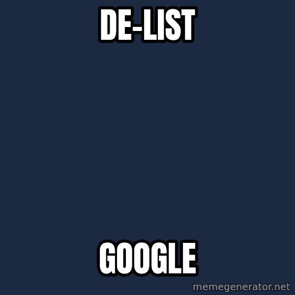 Blank Black meme: de-list / google