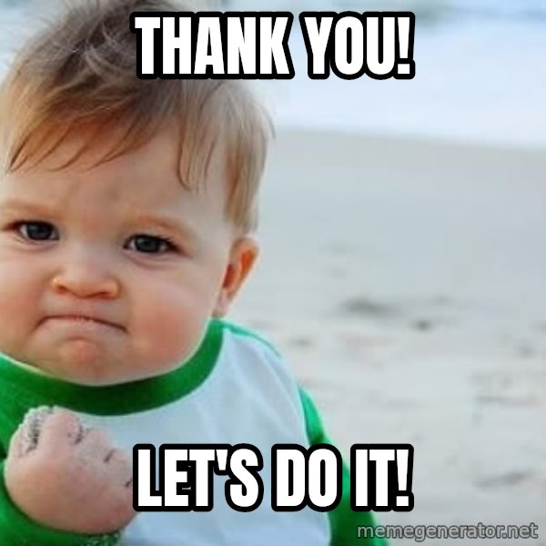 fist pump baby meme: Thank you! / Let's do it!