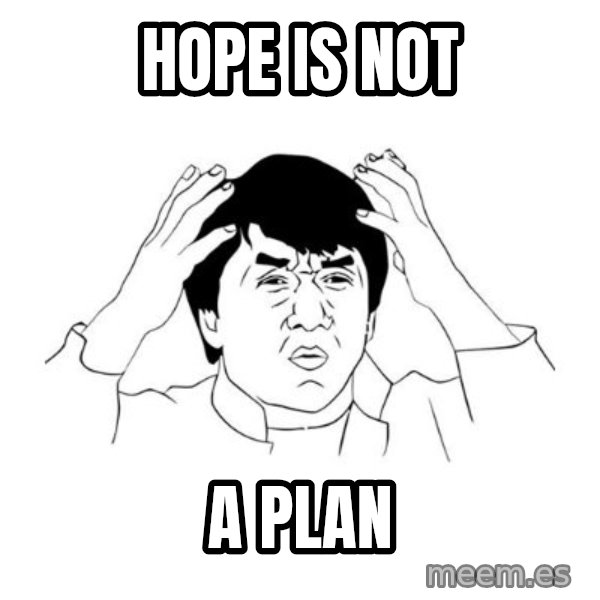 jackie chan meme paint meme: Hope is Not / A Plan