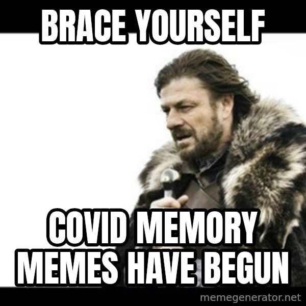 Winter is Coming meme: Brace yourself / COVID memory memes have begun
