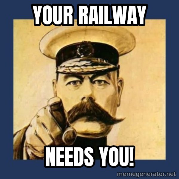 your country needs you meme: YOUR RAILWAY / NEEDS YOU!
