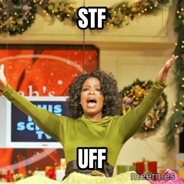 Oprah Gives Away Stuff meme: stf / uff