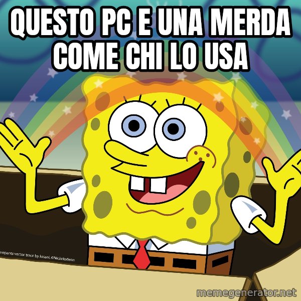 spongebob rainbow meme: questo pc e una merda come chi lo usa