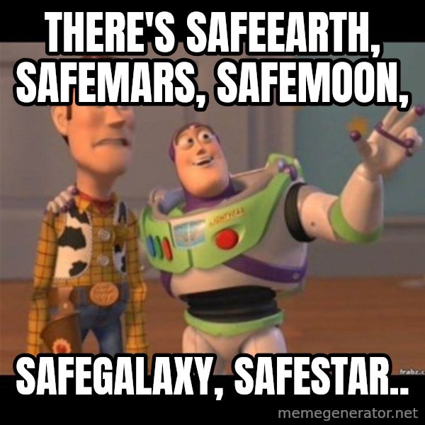 Buzz lightyear meme fixd meme: THERE'S safeearth, safemars, safemoon, / safegalaxy, safestar..