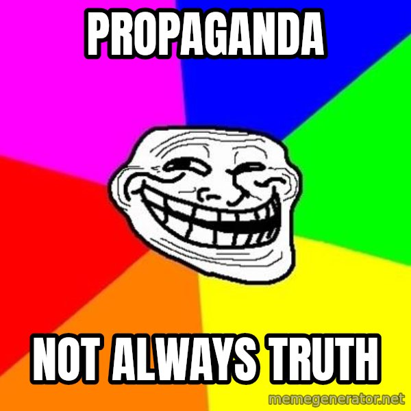 Trollface meme: Propaganda / Not always truth