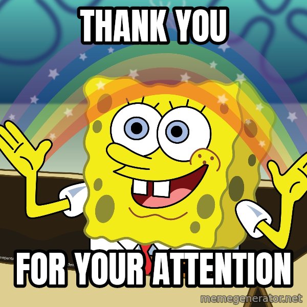 spongebob rainbow meme: Thank you / for your attention