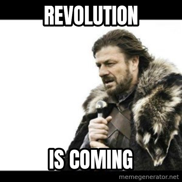 Winter is Coming meme: revolution / is coming