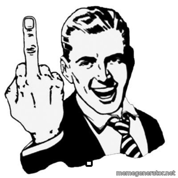Lol Fuck You meme: .