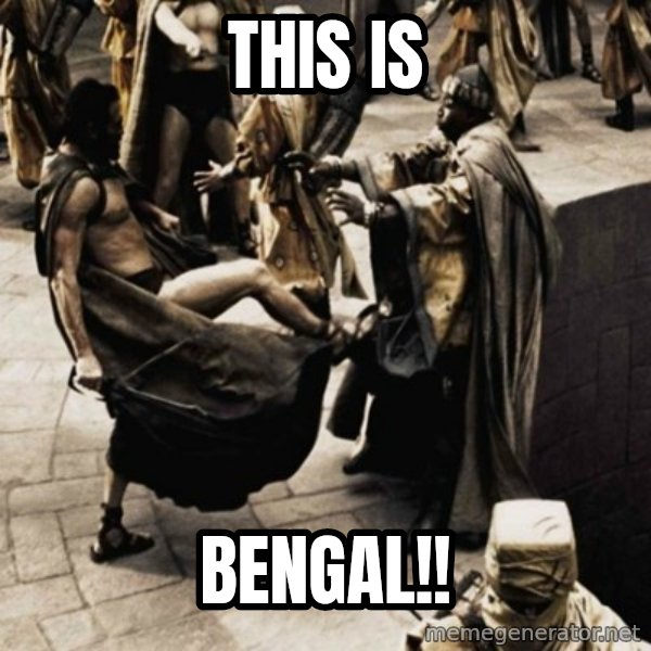 sparta kick meme: This is / BENGAL!!