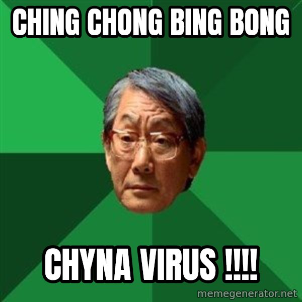 High Expectations Asian Father meme: ching chong bing bong / chyna virus !!!!