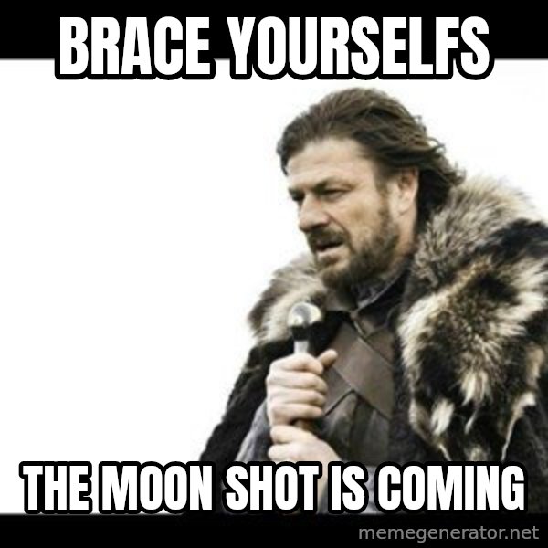 Winter is Coming meme: Brace yourselfs / The moon shot is coming