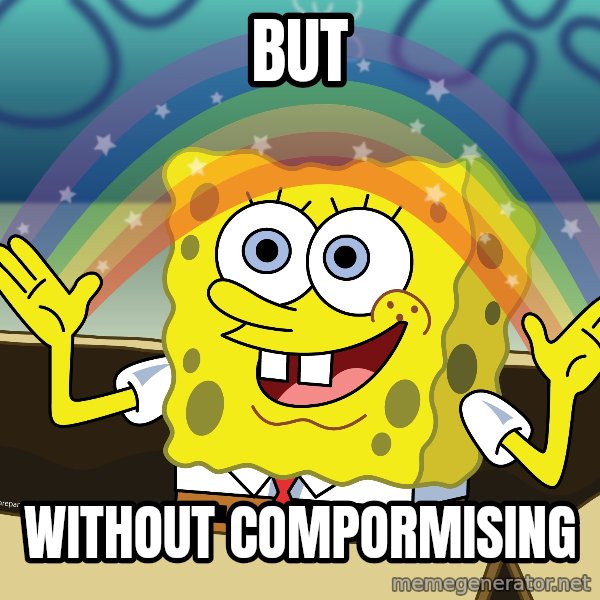 spongebob rainbow meme: BUT / WITHOUT COMPORMISING