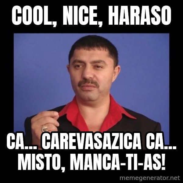 Manelistul Nicolae Guta meme: Cool, nice, haraso / Ca... carevasazica ca... Misto, manca-ti-as!