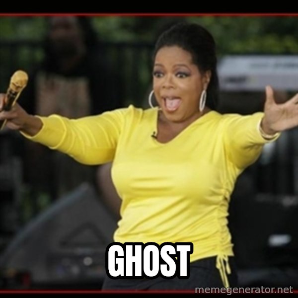 Overly-Excited Oprah!!!  meme: Ghost