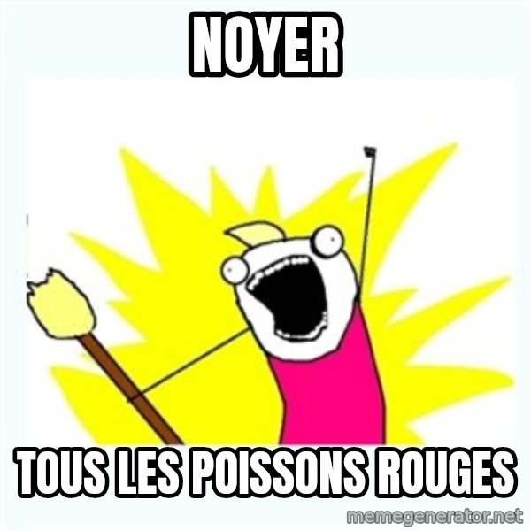 All the things meme: noyer / tous les poissons rouges