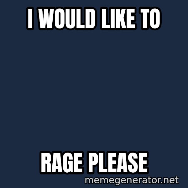 william wallace meme: i would like to / rage please