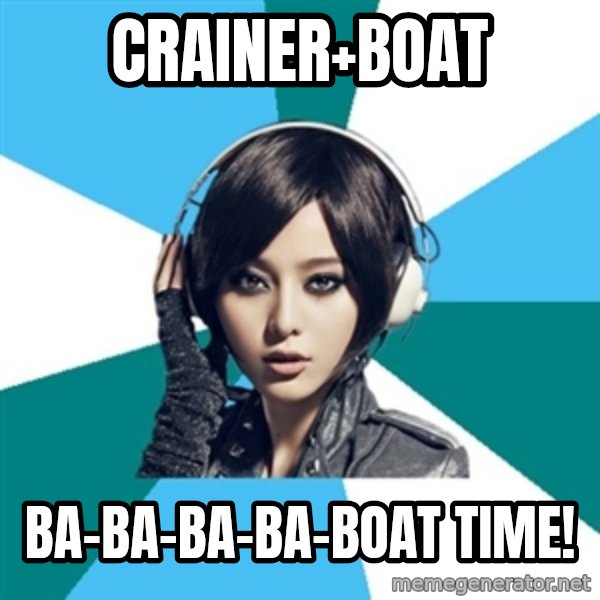 Crafty Interpreter meme: Crainer+Boat / Ba-Ba-Ba-Ba-BOAT TIME!