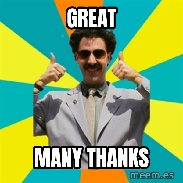 Borat Meme meme: GREAT / MANY THANKS