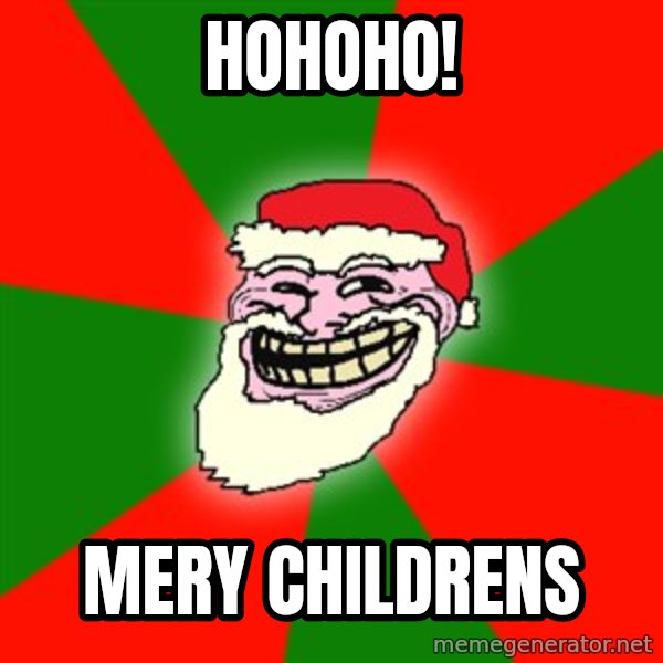 Santa Claus Troll Face meme: Hohoho! / Mery childrens