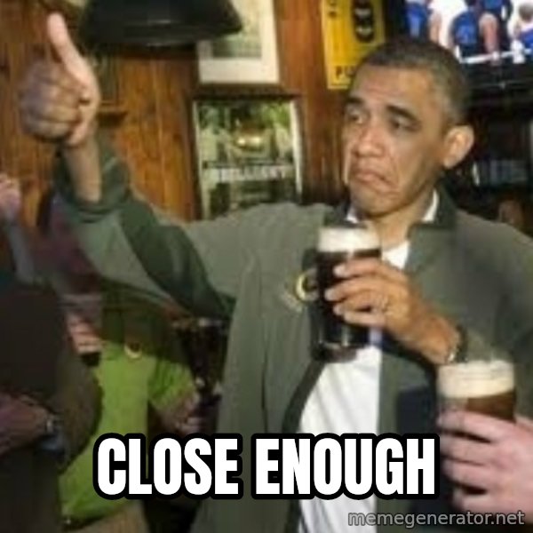 obama beer meme: Close enough