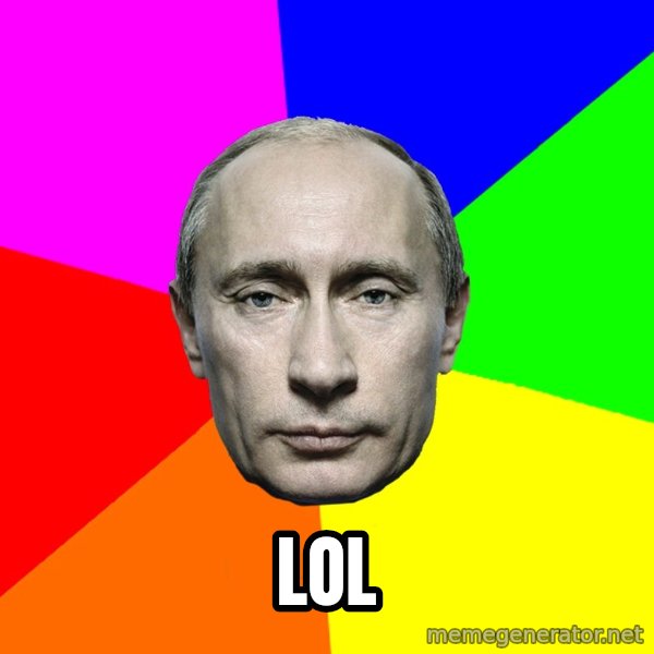 Putin Says meme: LOL