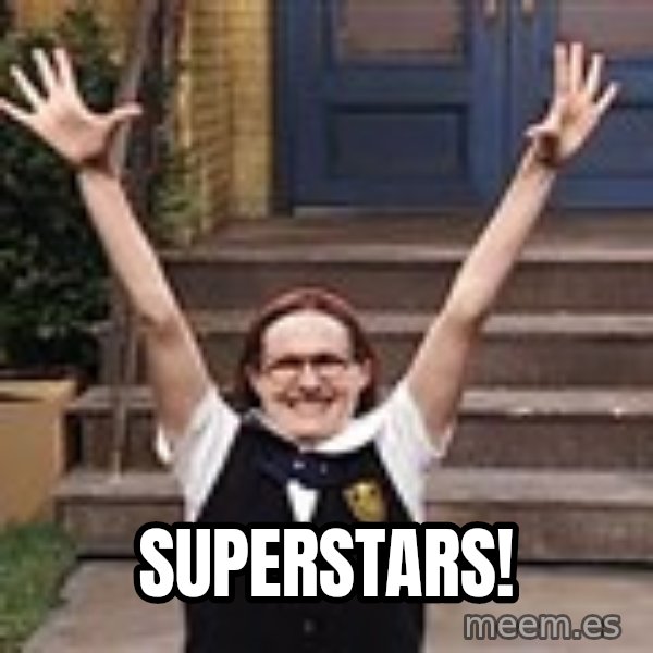Mary Catherine Gallagher meme: SUPERSTARS!
