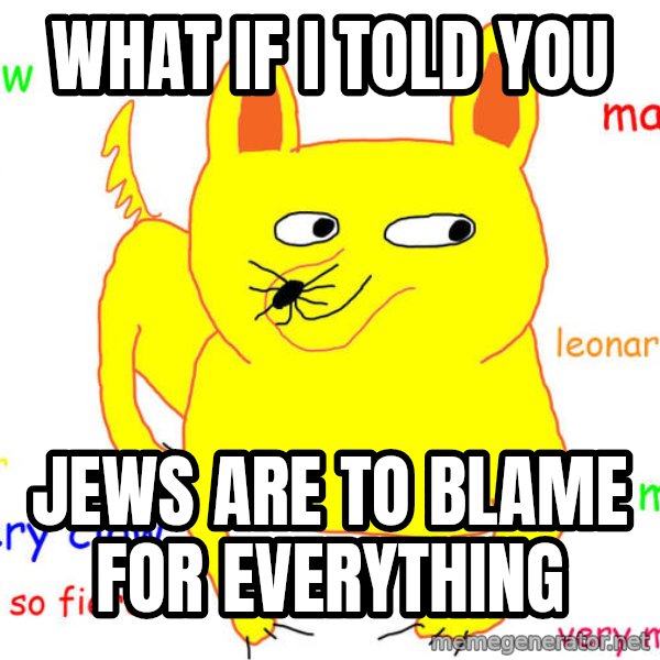 What If I Told You meme: what if i told you / jews are to blame for everything