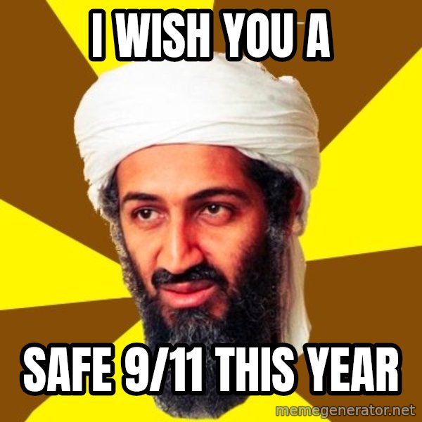 Osama meme: I wish you a / safe 9/11 this year