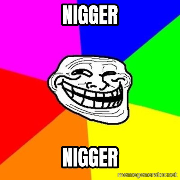 Trollface meme: nigger / nigger