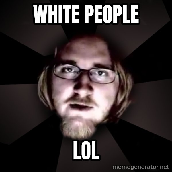 typical atheist meme: white people / lol