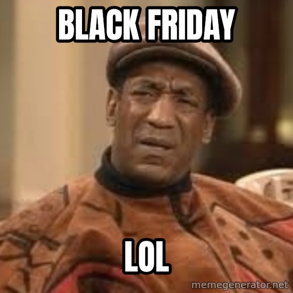 Confused Bill Cosby  meme: black friday / lol