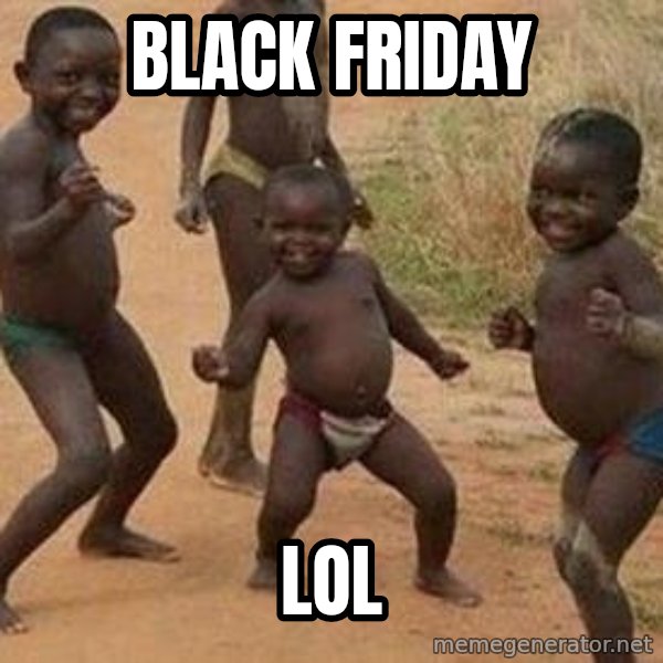 african children dancing meme: black friday / lol