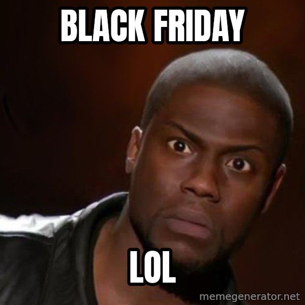 kevin hart nigga meme: black friday / lol