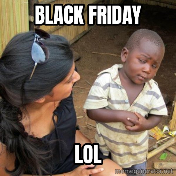 skeptical black kid meme: black friday / lol