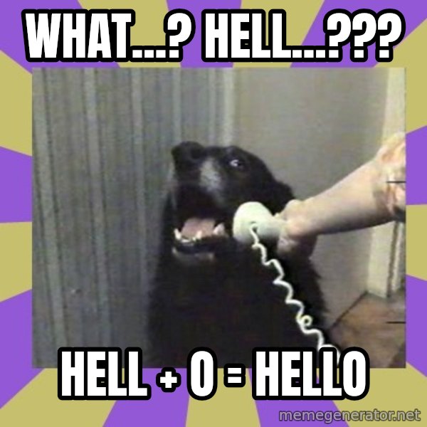 Yes, this is dog! meme: What...? Hell...??? / Hell + o = Hello